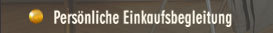 Pers&ouml;nliche Einkaufsbegleitung