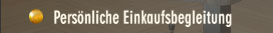 Pers&ouml;nliche Einkaufsbegleitung
