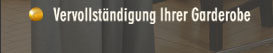 Vervollst&auml;ndigung Ihrer Garderobe